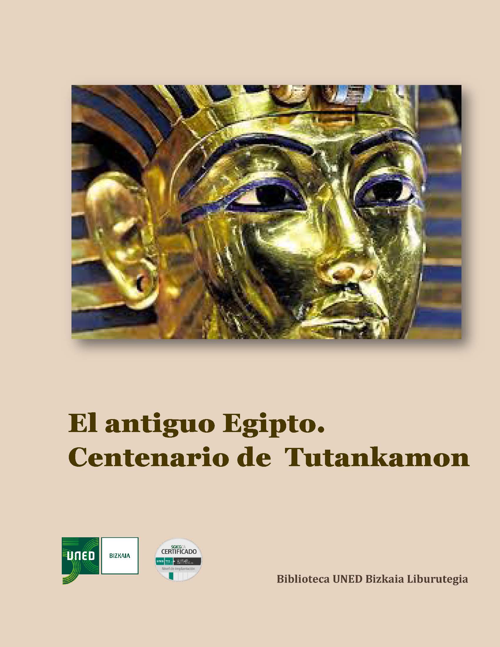 El antiguo Egipto. Centenario de Tutankamón