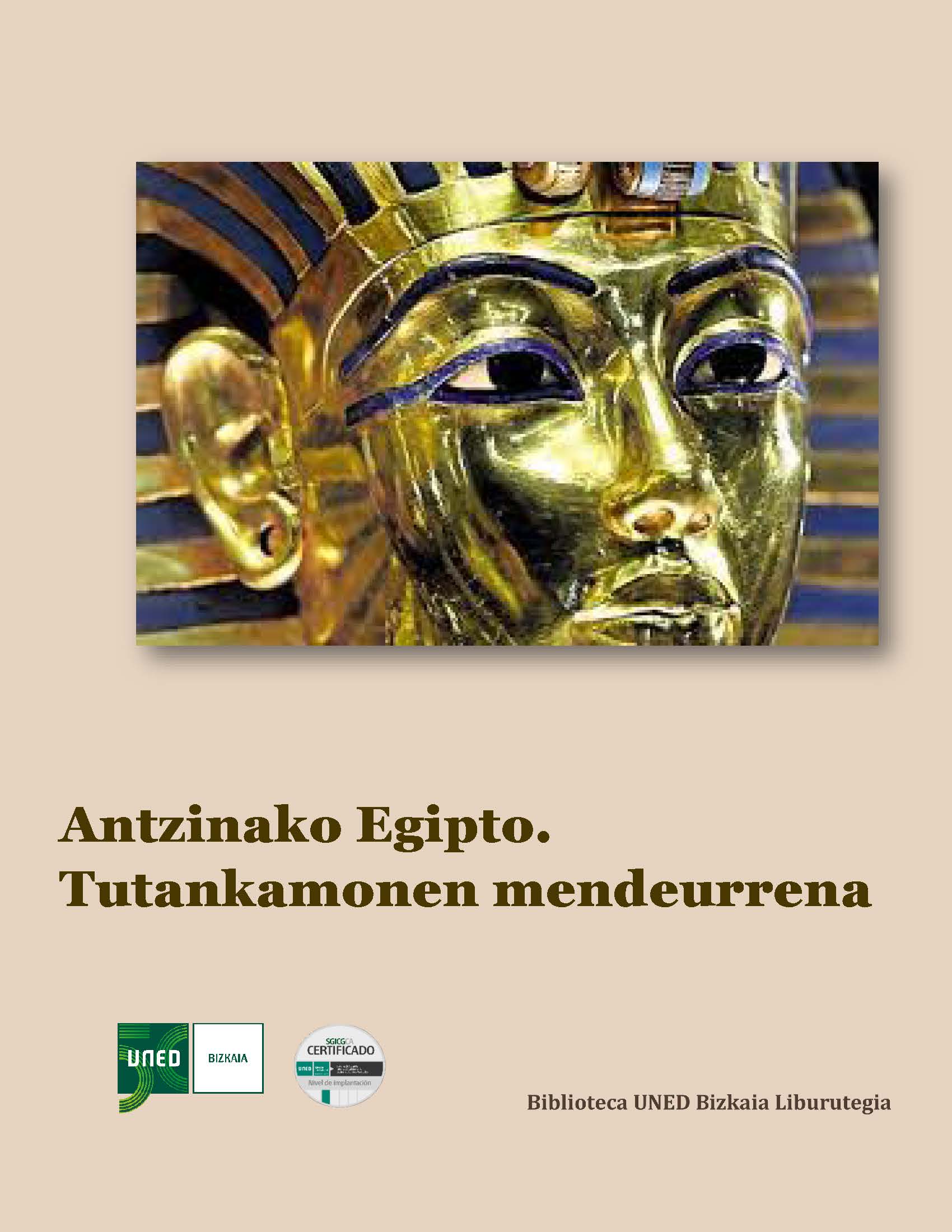Aintzinako
                            Egipto. Tutankamonen mendeurrena